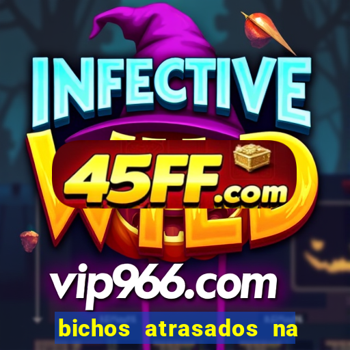 bichos atrasados na loteria federal